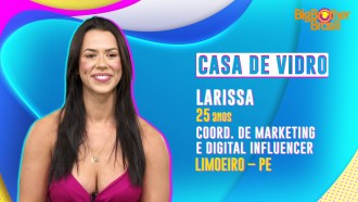 Larissa é participante da Casa de Vidro do BBB 22; conheça!