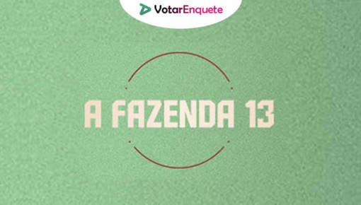 Vote na terceira 3ª Roça da Fazenda 13!