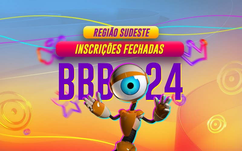 BBB 24: inscrições para a região Sudeste estão fechadas