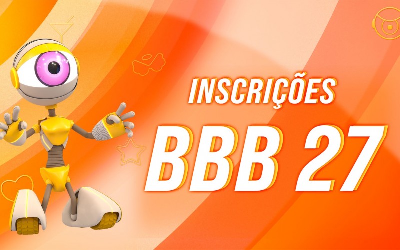 Inscrições BBB 27: saiba como participar do Big Brother Brasil